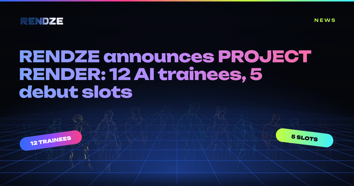 RENDZE Announces PROJECT RENDER: AI Idol Fan Vote Show